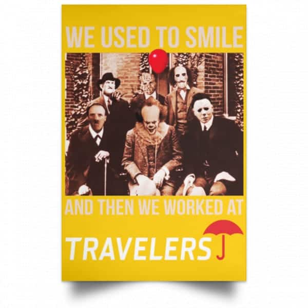 We Used To Smile And Then We Worked At Travelers Posters 3