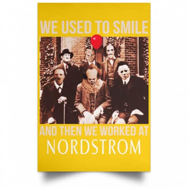 We Used To Smile And Then We Worked At Nordstrom Posters 3