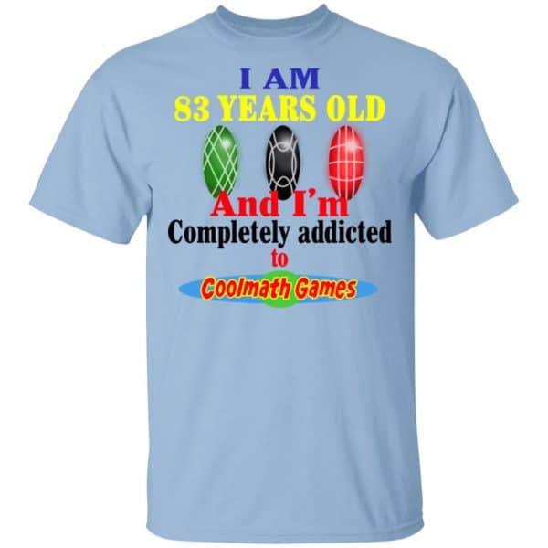 I Am 83 Years Old And I'm Completely Addicted To Coolmath Games Shirt, Hoodie, Tank 3