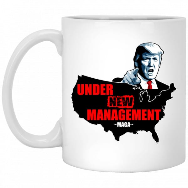 Under New Management #Maga Mug 3
