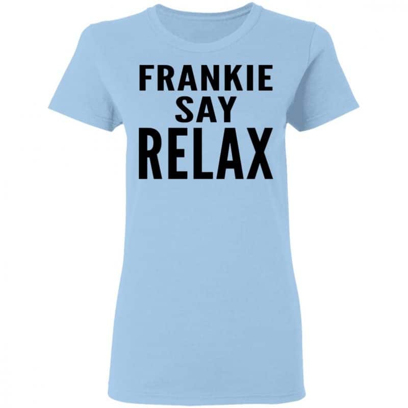 Ross Geller Frankie Say Relax Shirt, Hoodie, Tank | 0sTees