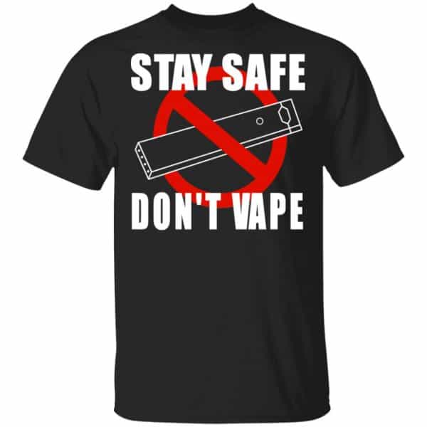 Stay Safe Don’t Vape Shirt, Hoodie, Tank 3