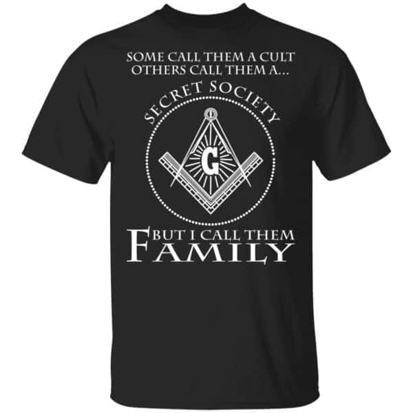 Some Call Them A Cult Others Call Them A Secret Society But I Call Them Family Shirt, Hoodie, Tank 3