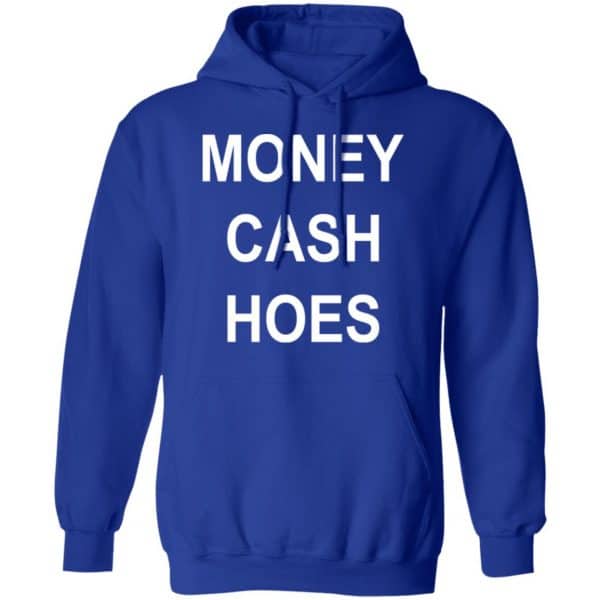 Money Cash Hoes Shirt, Hoodie, Tank | 0sTees