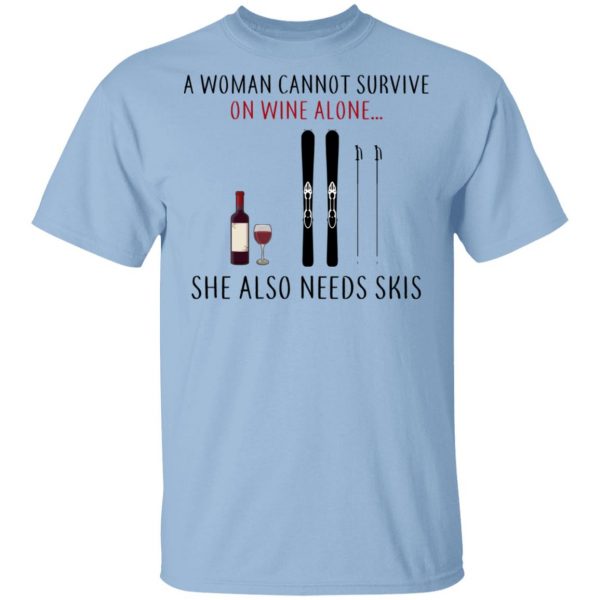 A Woman Cannot Survive On Wine Alone She Also Needs Skis Shirt, Hoodie, Tank 3