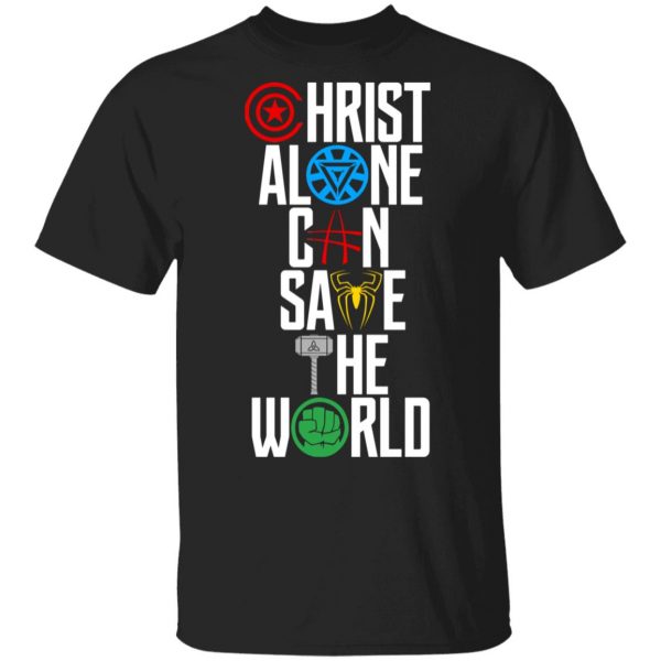 Christ Alone Can Save The World – The Avengers Shirt, Hoodie, Tank 3