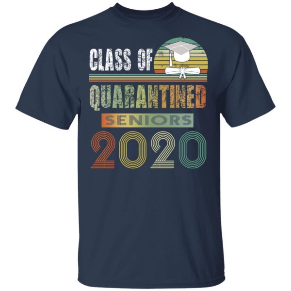 Class Of Quarantined Seniors 2020 Shirt, Hoodie, Tank | 0sTees