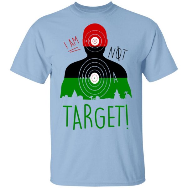 I Am NOT A Target Shirt, Hoodie, Tank 3