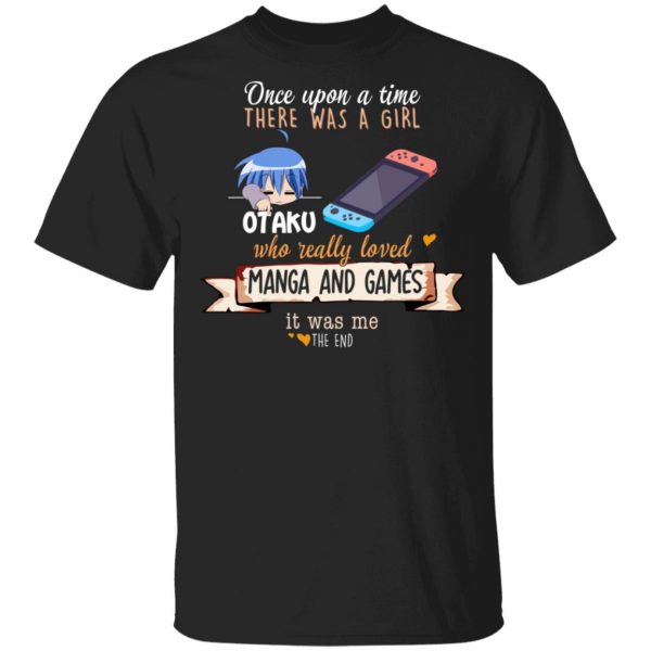 Once Upon A Time There Was A Girl Who Really Loved Manga And Games It Was Me Otaku Shirt, Hoodie, Tank 3