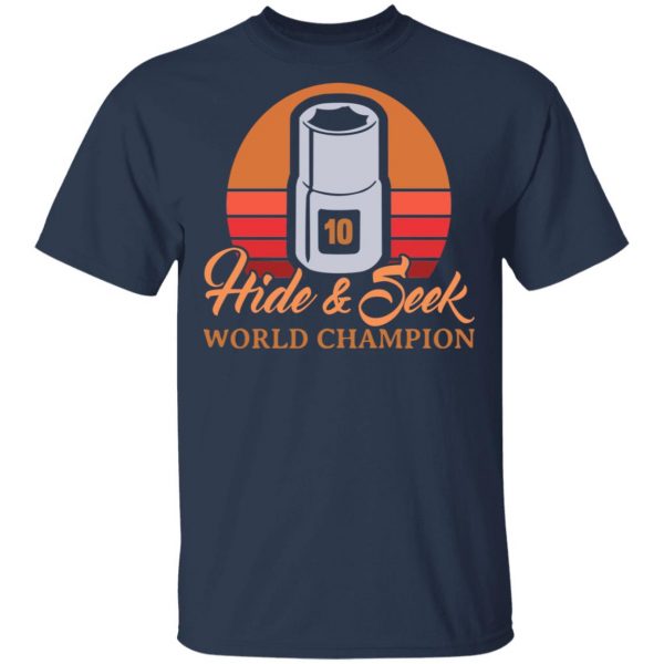 Hide & Seek World Champion Shirt, Hoodie, Tank | 0sTees