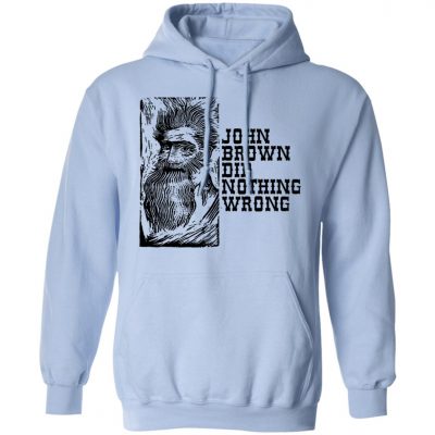 john brown did nothing wrong shirt