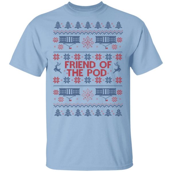 Friend Of The Pod Holiday Sweater, Shirt, Hoodie 3