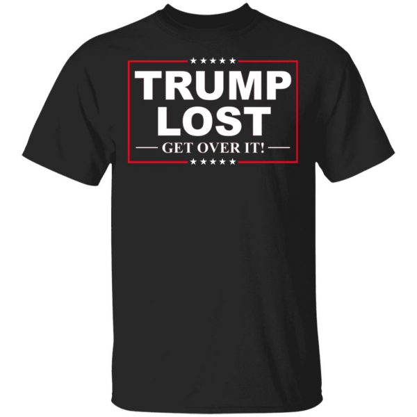 Trump Lost Get Over It Funny Biden Victory Shirt, Hoodie, Tank 3
