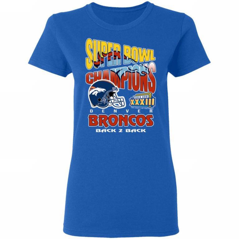 Super Bowl Champions Denver Broncos Back 2 Back Shirt, Hoodie, Tank ...