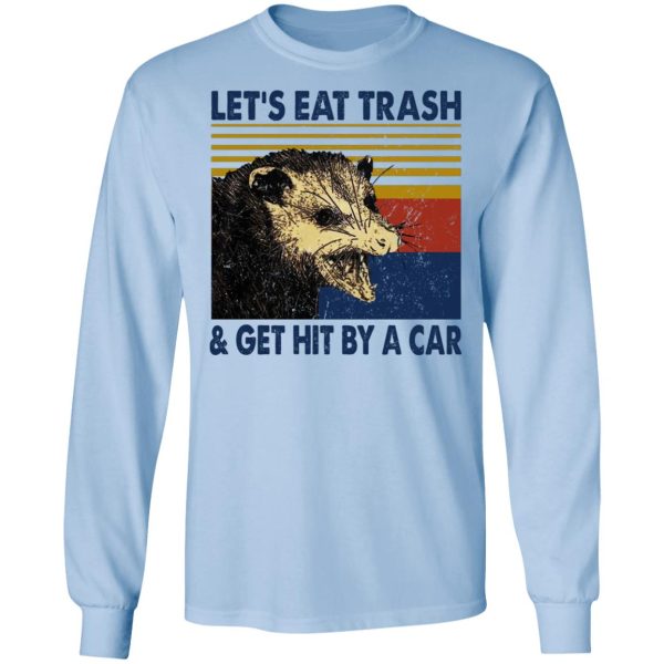 lets eat trash shirt