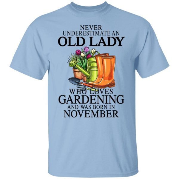 Never Underestimate An Old Lady Who Loves Gardening And Was Born In November Shirt, Hoodie, Tank 3