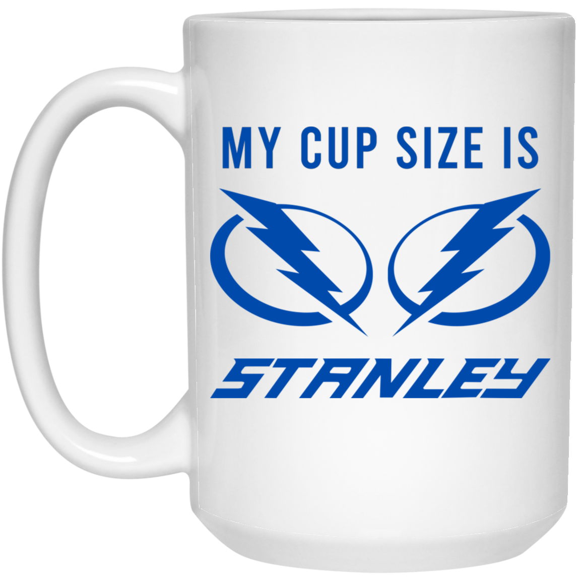 My Cup Size Is Stanley Tampa Bay Lightning Mug