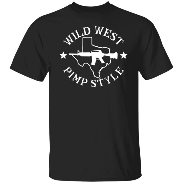 Wild West Pimp Style Shirt, Hoodie, Tank 3