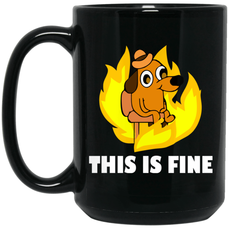 This Is Fine Dog Internet Meme Burning San Francisco Mug - 0sTees