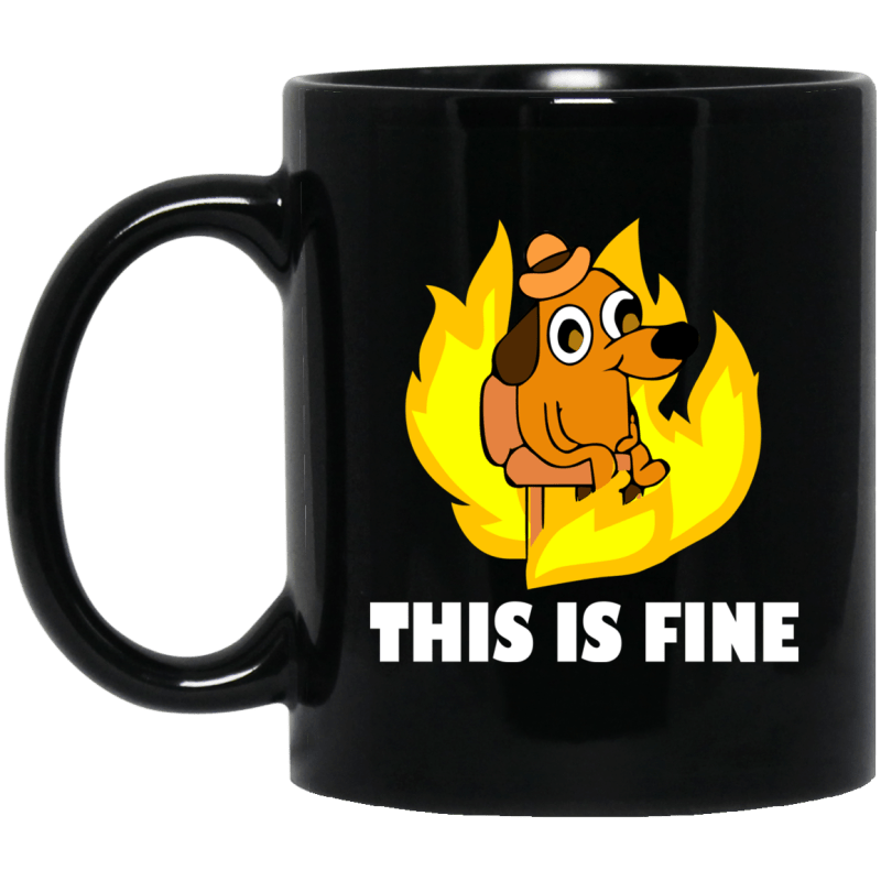 This Is Fine Dog Internet Meme Burning San Francisco Mug - 0sTees